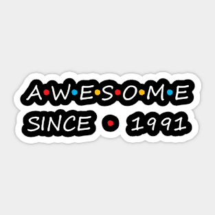 Awesome Since 1991 Sticker